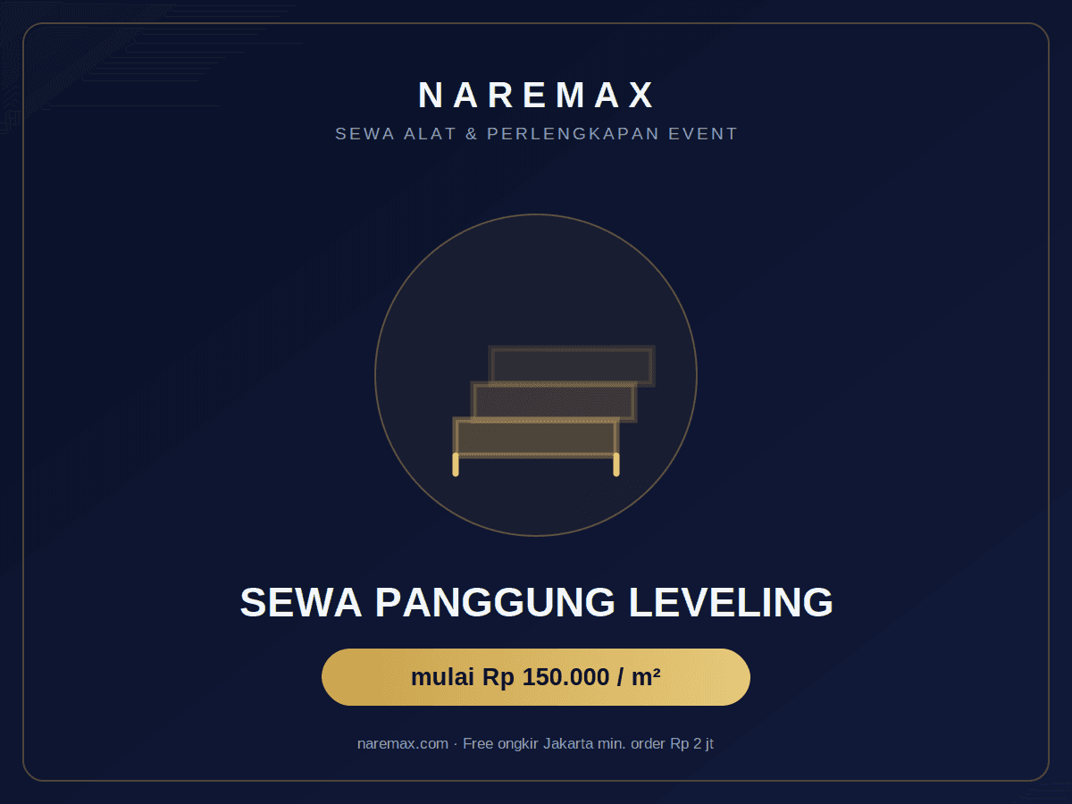 Sewa Panggung Leveling tinggi 10-60 cm per meter persegi — NAREMAX Jakarta
