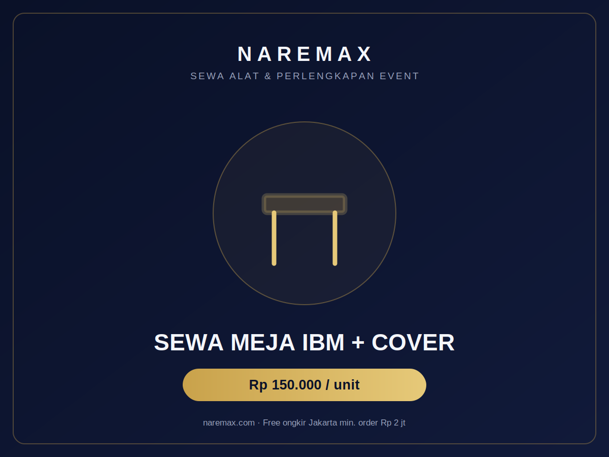 Sewa Meja IBM + Cover Strict Hitam/Putih